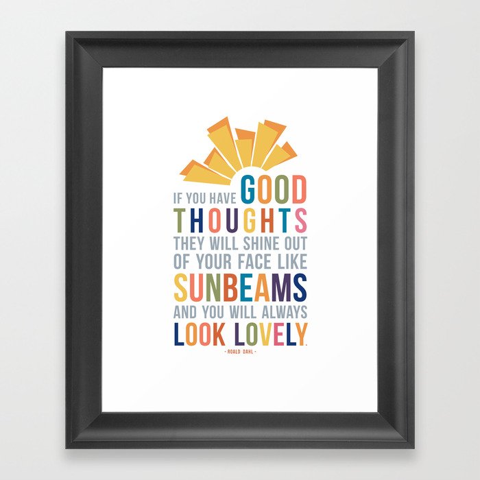 If You Have Good Thoughts Roald Dahl Quote Art Framed Art Print