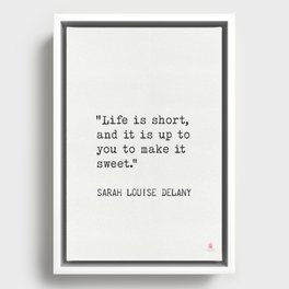 Sarah Louise Delany living quotes Framed Canvas