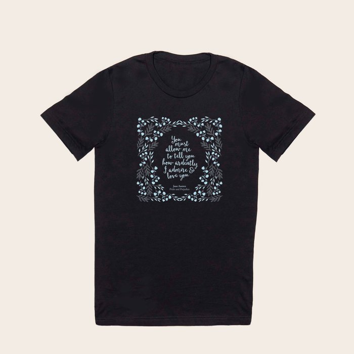 Jane Austen Pride and Prejudice Quote T Shirt by Bookish and