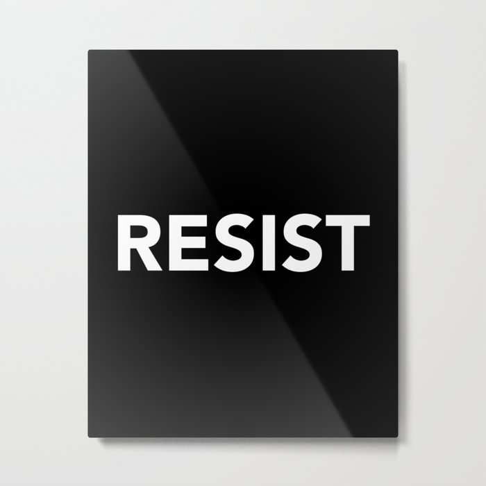 Resist Metal Print