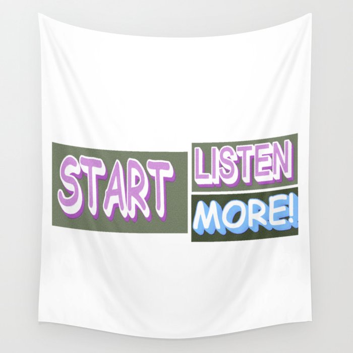 Cute Expression Design "Listen More". Buy Now Wall Tapestry