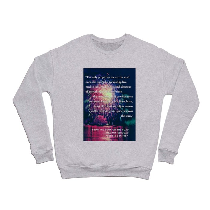 The Mad Ones on the Road Quote Crewneck Sweatshirt