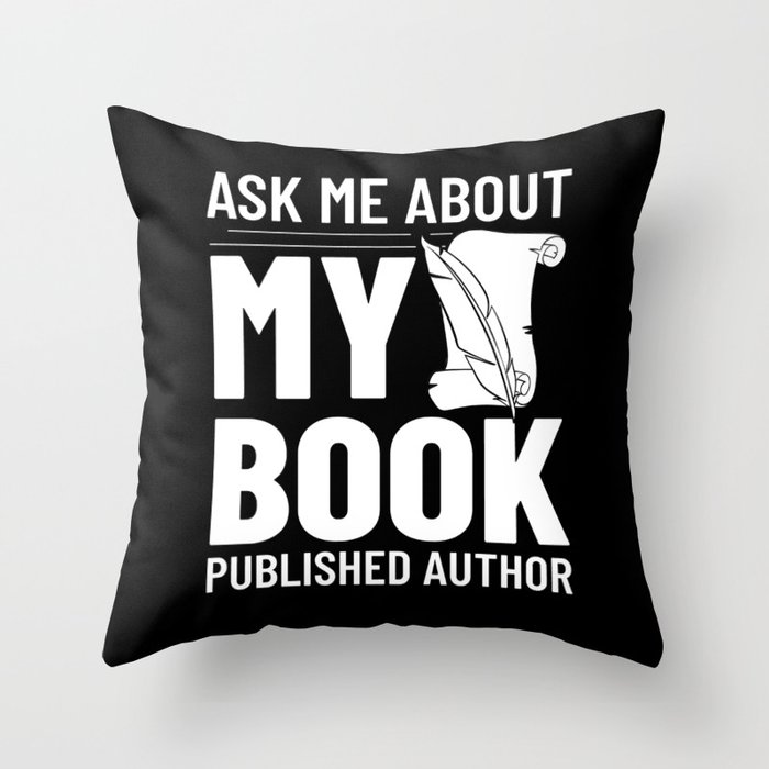 Book Author Writer Beginner Quotes Throw Pillow