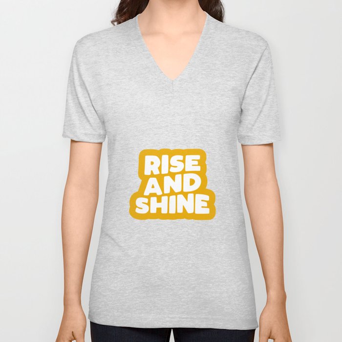 Rise and Shine V Neck T Shirt