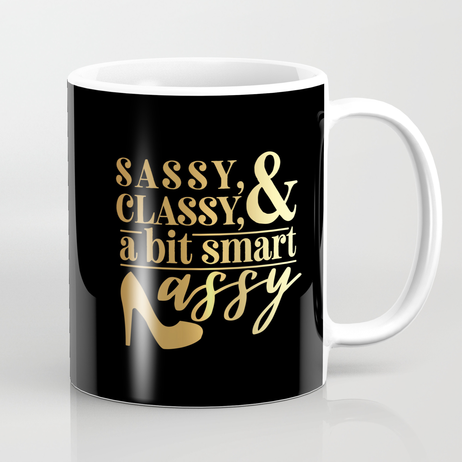 sassy classy and bad assy mug