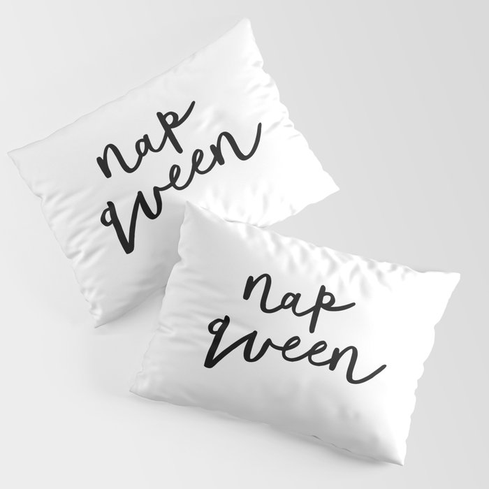 Nap Queen black and white typography poster gift for her girlfriend home wall decor bedroom Pillow Sham