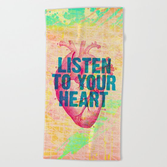 Listen To Your Heart Beach Towel