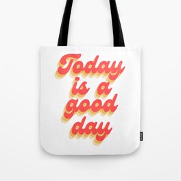 Today Is A Good Day | Retro Tote Bag