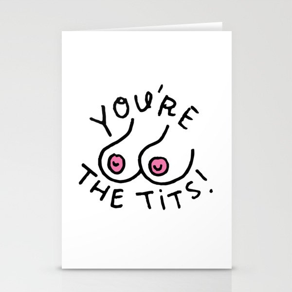 You're The Tits! Stationery Cards