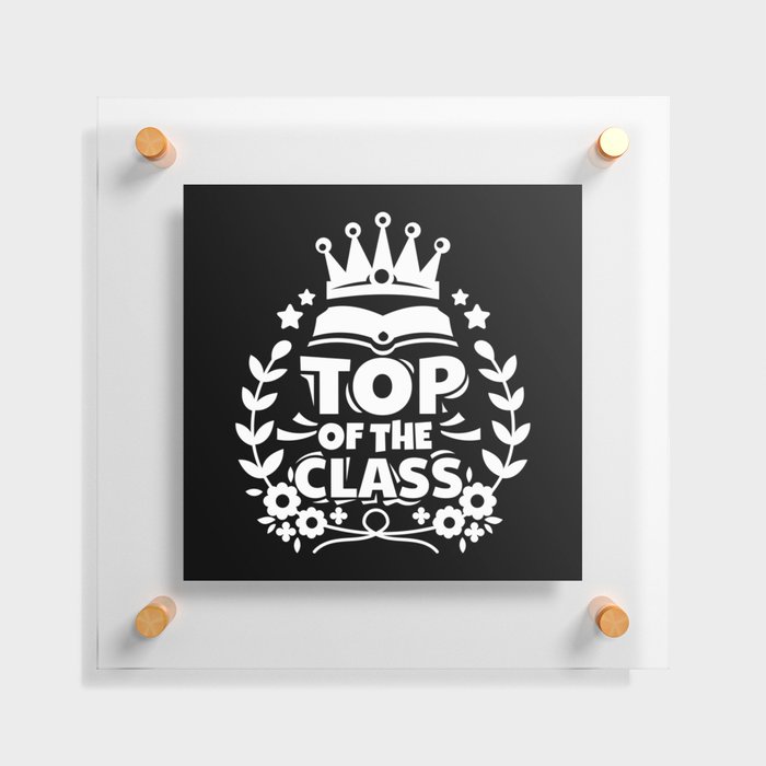 Top Of The Class Crown Winner Student School Floating Acrylic Print