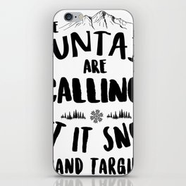 Mountains Are Calling Let it Snow Grand Targhee blk iPhone Skin