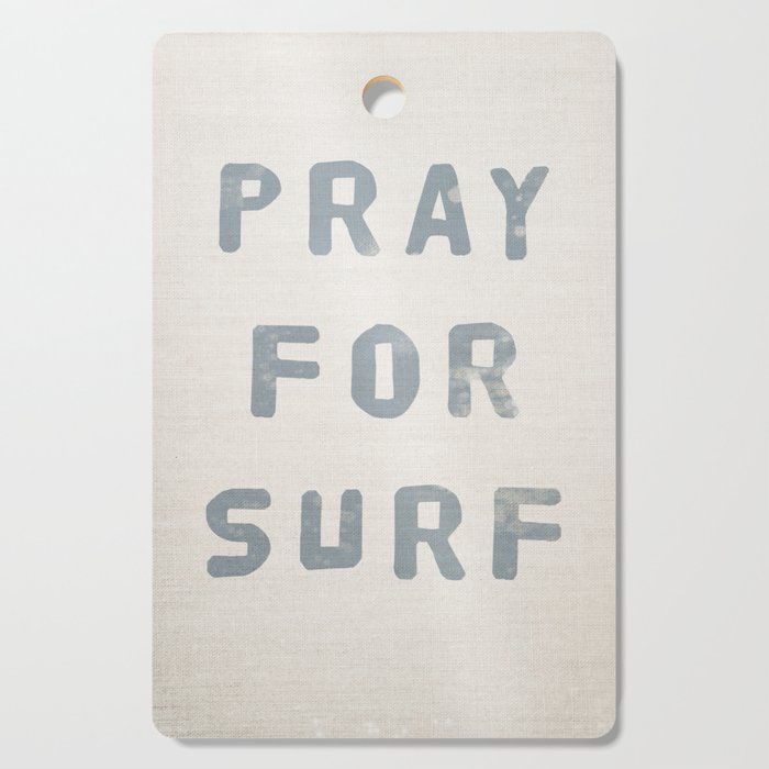 Pray For Surf (Linen) Cutting Board