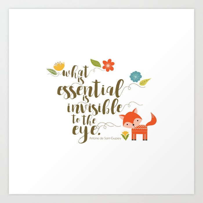 What Is Essential Is Invisible To The Eye The Fox Art Print By Literary Lifestyle Company Society6