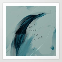 "One Wave At A Time" Art Print