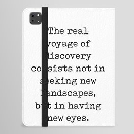 The real voyage of discovery - Marcel Proust Quote - Literature - Typewriter Print iPad Folio Case