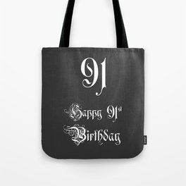 [ Thumbnail: Happy 91st Birthday - Fancy, Ornate, Intricate Look Tote Bag ]