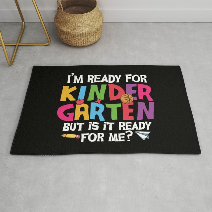 Ready For Kindergarten Is It Ready For Me Rug