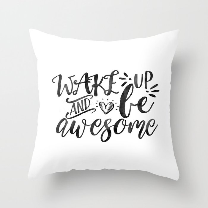 Svg Cuttable Vector Wake Up And Be Awesome Svg Vector File Print Or Cricut Explore And More Throw Pillow By Tomoogorelica Society6