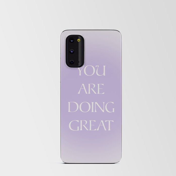 You Are Doing Great Lavender Gradient Android Card Case