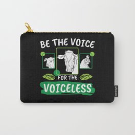 Be the voice for the voiceless Carry-All Pouch | Meat Free, Veggie, Graphicdesign, Curated, Animalrights, Vegannutrition, Veganvegetarian, Veggiesaying, Vegansism, Veganshirts 