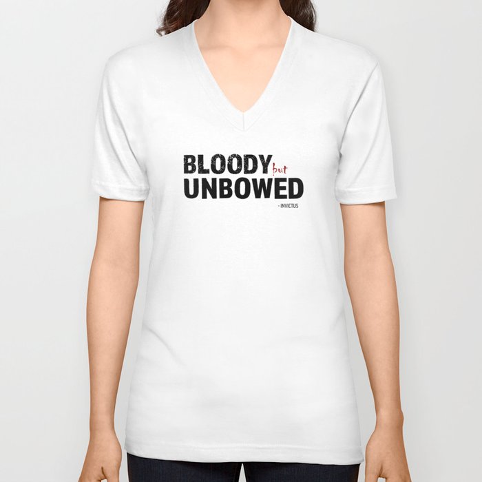 BLOODY BUT UNBOWED V Neck T Shirt