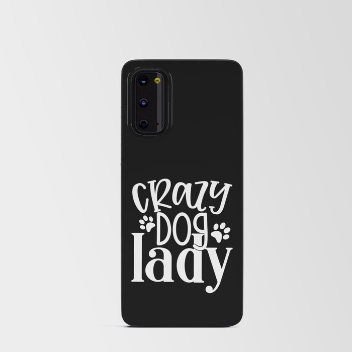 Crazy Dog Lady Funny Pet Lover Womens Android Card Case