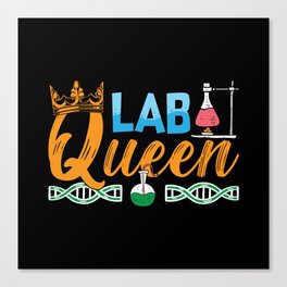 Lab Tech Lab Queen Laboratory Chemist Technician Canvas Print