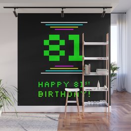 [ Thumbnail: 81st Birthday - Nerdy Geeky Pixelated 8-Bit Computing Graphics Inspired Look Wall Mural ]