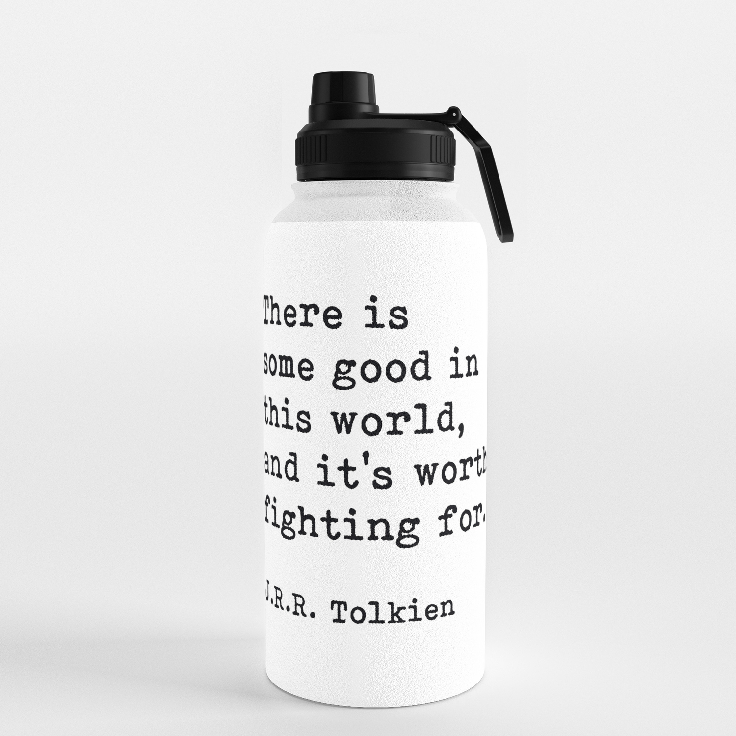 There Is Some Good In This World Motivational Quote Water Bottle By The Art Shed Society6