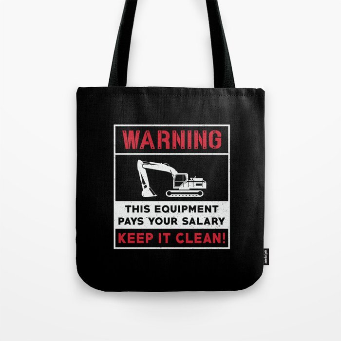 Excavator Warning This Equipment Construction Tote Bag