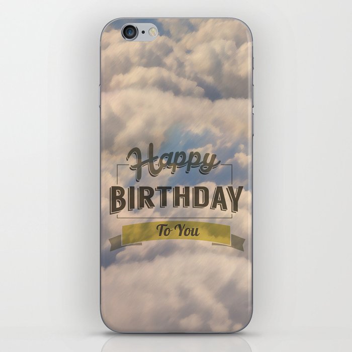 Happy Birthday To You Sky iPhone Skin