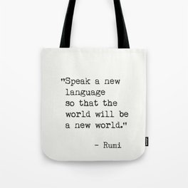 Rumi quote about new languages Tote Bag
