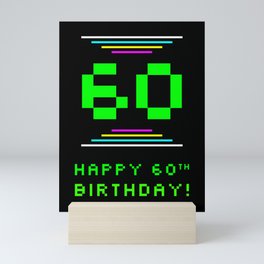 [ Thumbnail: 60th Birthday - Nerdy Geeky Pixelated 8-Bit Computing Graphics Inspired Look Mini Art Print ]