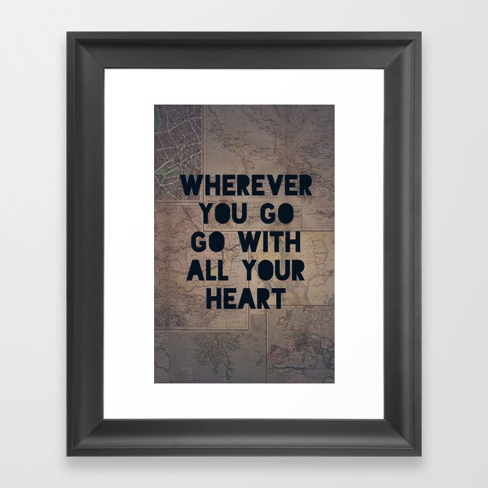 Go With All Your Heart Framed Art Print