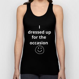 Dresssing for the occasion Unisex Tank Top