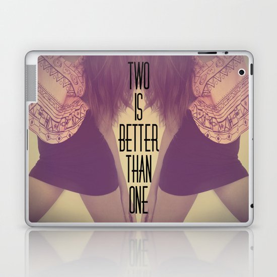 Two Is Better Laptop & iPad Skin
