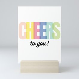 Cheers To You Mini Art Print