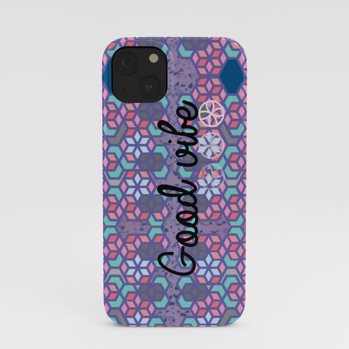 Always get a great vibe! iPhone Case