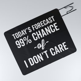 99% Chance Don't Care Funny Quote Picnic Blanket