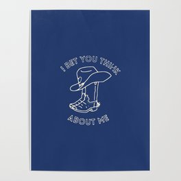 I Bet You Think About Me (blue) Poster