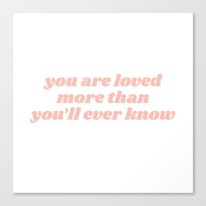 you are loved Canvas Print