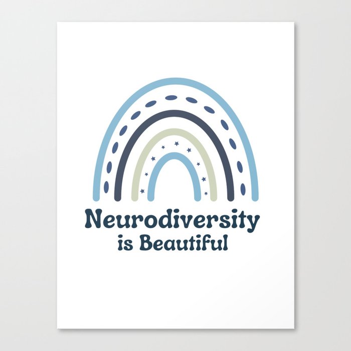 Neurodiversity is Beautiful Rainbow Canvas Print