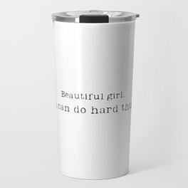 Beautiful Girl #inspirational Travel Mug