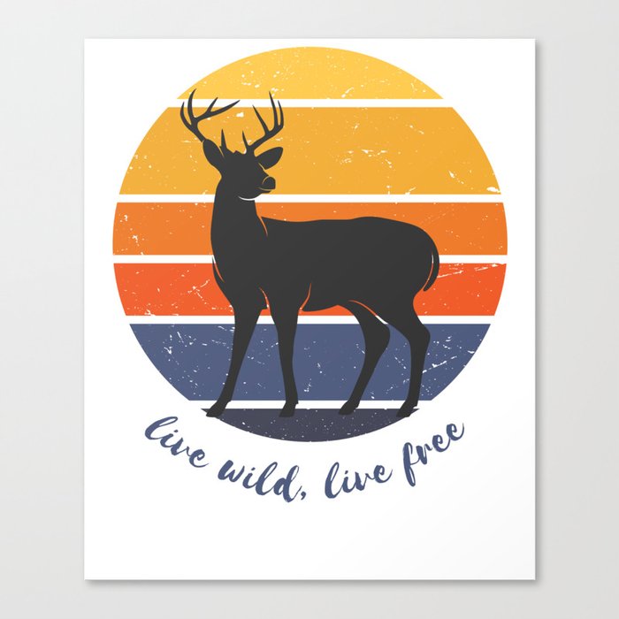 Live wild, Live free Canvas Print