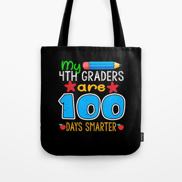 Days Of School 100th Day 100 Teacher 4th Grader Tote Bag
