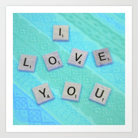 Darling I Love You In Teal Art Print