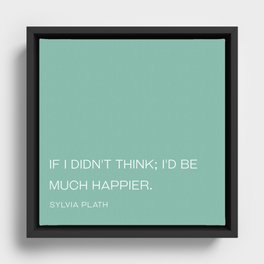 Sylvia Plath quote (green background) Framed Canvas