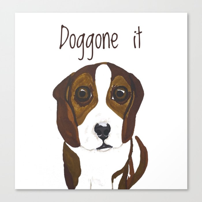 Doggone It Canvas Print