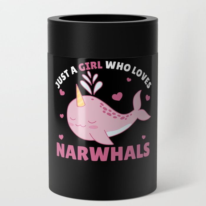 Just A Girl Who Loves Narwhals Ocean Unicorn Can Cooler