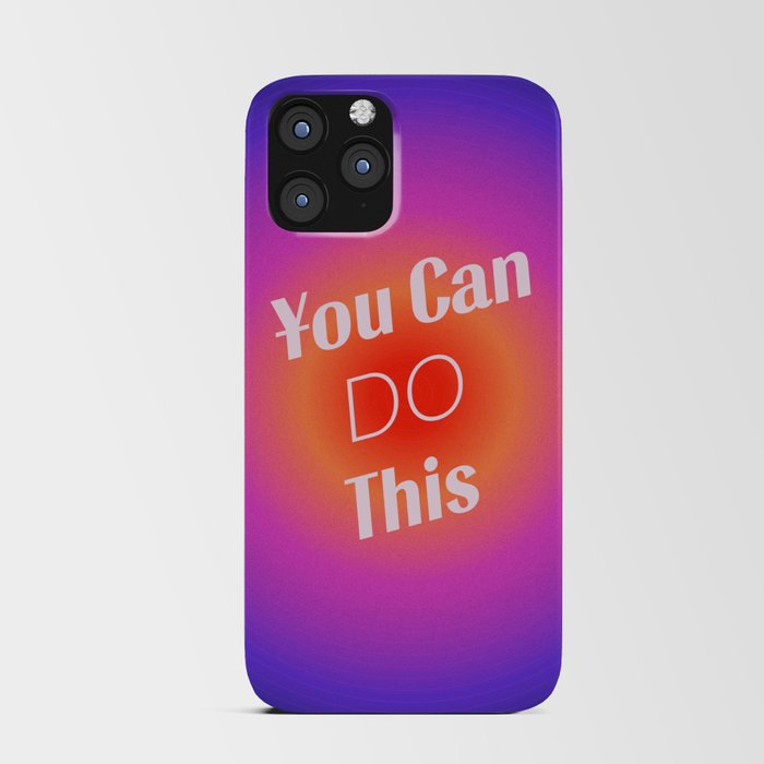 You Can Do This - Gradient Inspirational Quotes iPhone Card Case